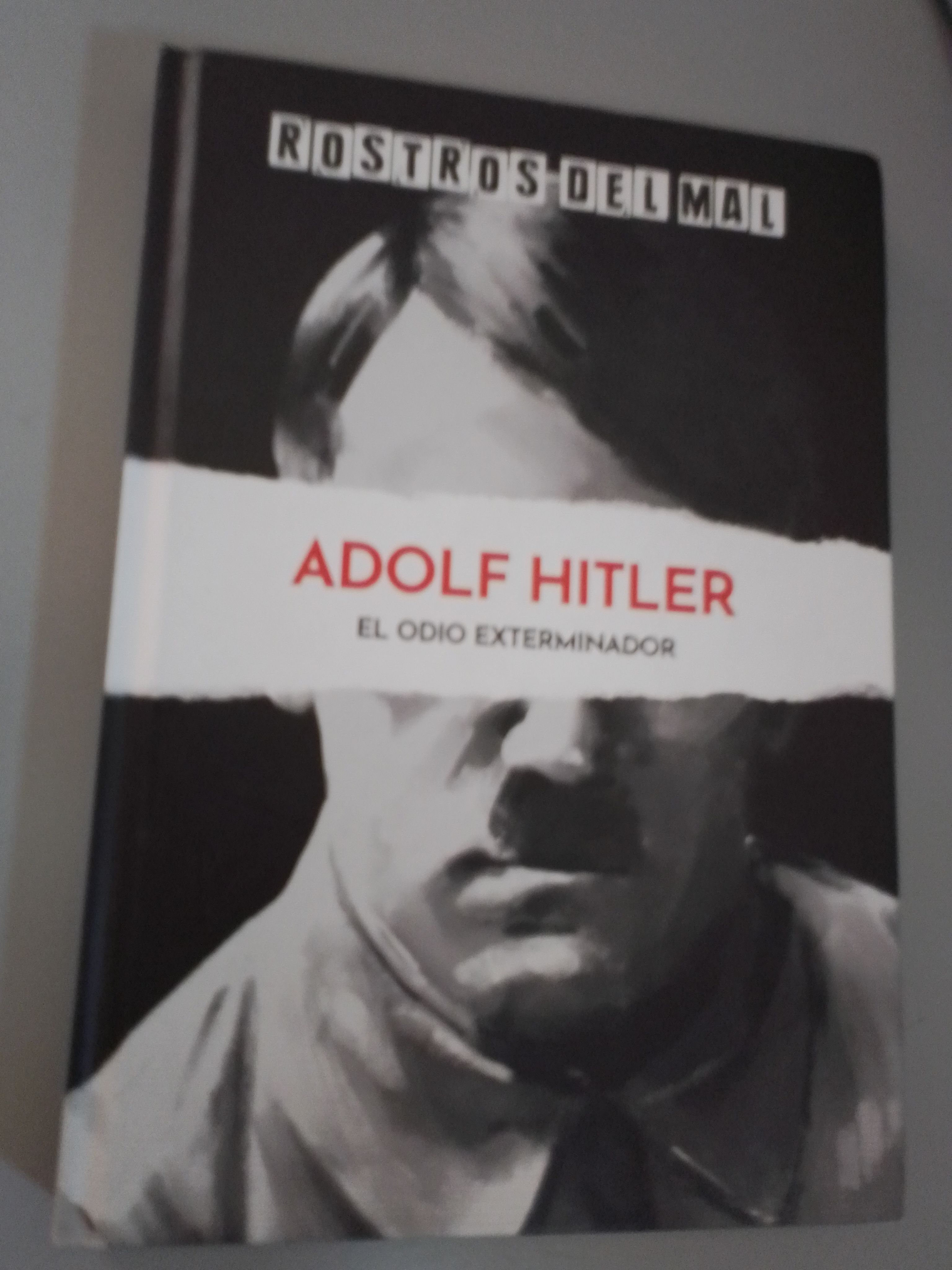 ADOLF HITLER    EL ODIO EXTERMINADOR